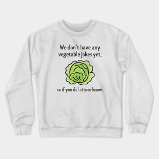 Vegetable Jokes Crewneck Sweatshirt